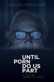 Until Porn Do Us Part series tv