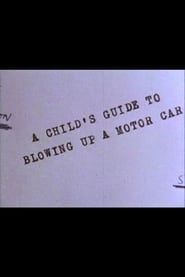 A Child's Guide to Blowing Up a Motor Car series tv