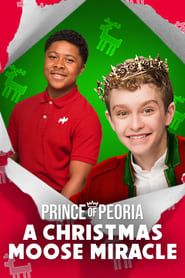 Prince of Peoria: A Christmas Moose Miracle series tv