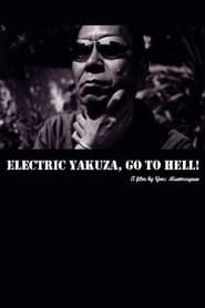 Electric Yakuza, Go to Hell! series tv
