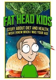 Fat Head Kids (2018)