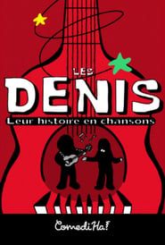 Les Denis: Leur histoire en chansons (2018)