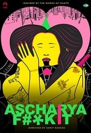 Ascharya Fuck It series tv