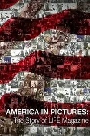 America in Pictures - The Story of Life Magazine series tv
