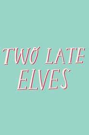 Two Late Elves series tv