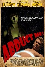 Abduct Me! 2011 streaming
