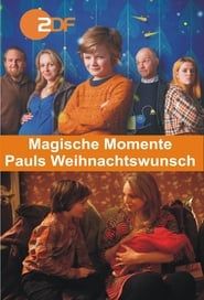 Magische Momente - Pauls Weihnachtswunsch series tv