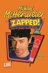 watch Michael Mittermeier - Zapped!