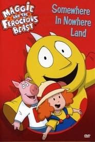 Maggie and the Ferocious Beast - Somewhere in Nowhere Land series tv