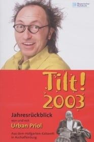 Urban Priol - Tilt! 2003 series tv