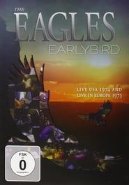 Image The Eagles : Earlybird live Usa 1974 And Europe 1973 2011