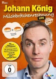 Johann König - Milchbrötchenrechnung - Live! (2018)