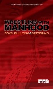 Image Wrestling with Manhood