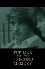 The Man with the 7 Second Memory (2005)