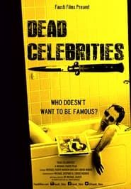 Dead Celebrities  streaming
