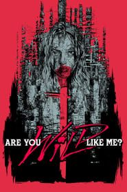 Are You Wild Like Me? series tv