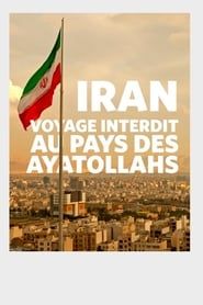 Iran : voyage interdit au pays des ayatollahs 2016 streaming