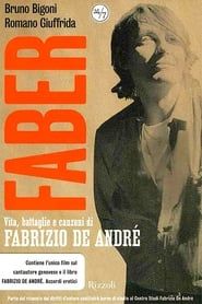 Faber. Vita, battaglie e canzoni di Fabrizio De André. (2001)