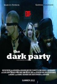 The Dark Party 2013 streaming