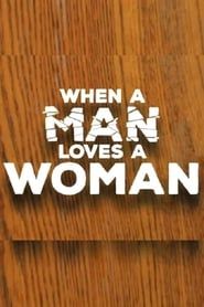 When a Man Loves a Woman 2016 streaming