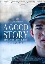 A Good Story 2013 streaming