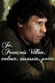 Je, François Villon, voleur, assassin, poète-hd