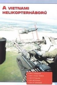 Combat in the Air - Vietnam - The Helicopter War 1996 streaming