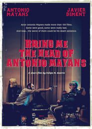 Bring Me the Head of Antonio Mayans series tv