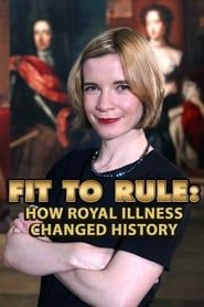 Image Fit to Rule: How Royal Illness Changed History 2013