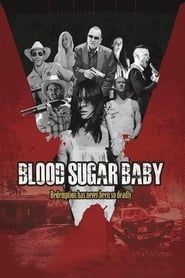 Blood Sugar Baby 2014 streaming