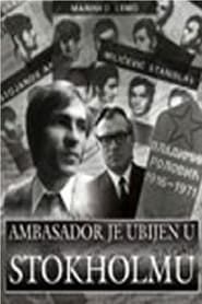 The Ambassador Was Assassinated in Stockholm series tv