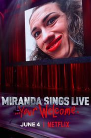 Miranda Sings Live... Your Welcome series tv