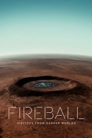 Fireball: Visitors from Darker Worlds series tv