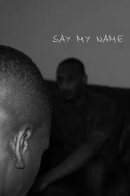Say My Name 2009 streaming