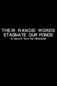Image Their Rancid Words Stagnate Our Ponds (A Missive from the Hinterland) 2018
