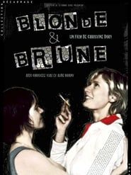 Blonde et brune (2005)