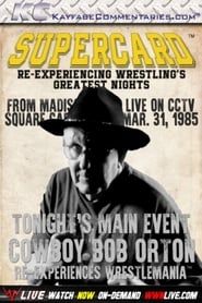 Supercard: Cowboy Bob Orton Re-experiences WM ()