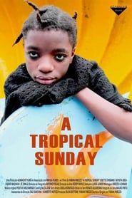 A Tropical Sunday series tv