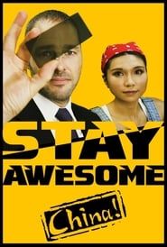 Stay Awesome, China! series tv