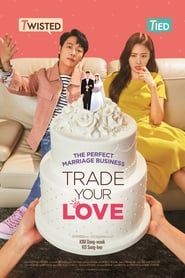 Trade Your Love series tv