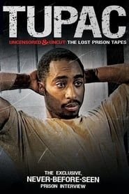 watch Tupac Uncensored and Uncut: The Lost Prison Tapes