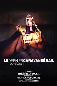 Image Le dernier caravansérail (Odyssées) 2006