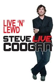 watch Steve Coogan: Live 'n' Lewd