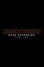 Mission : Impossible - Dead Reckoning Partie 2 (2024)