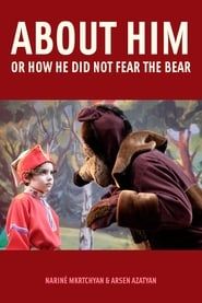 Image About Him or How He Did Not Fear the Bear