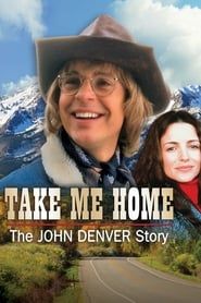 Take Me Home: The John Denver Story-hd