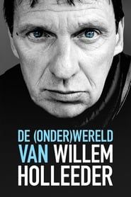 De (Onder) Wereld van Willem Holleeder series tv