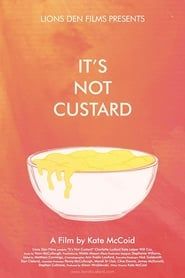 watch It's Not Custard