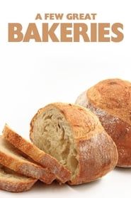 A Few Great Bakeries 2015 streaming