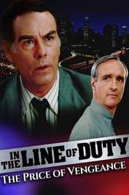 watch In the Line of Duty: The Price of Vengeance